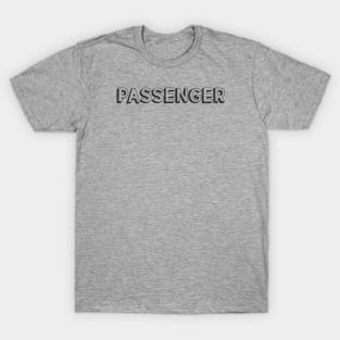 Passenger <//> Typography Design T-Shirt